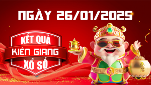 Kết quả xổ số Kiên Giang ngày 26/01/2025